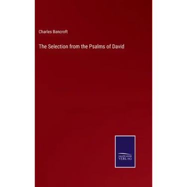The Selection from the Psalms of David