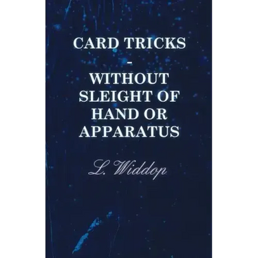 Card Tricks - Without Sleight of Hand or Apparatus