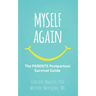 Myself Again: The PARENTS Postpartum Survival Guide