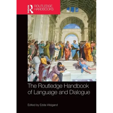 The Routledge Handbook of Language and Dialogue: Convergence, Divergence and Beyond in Turkey