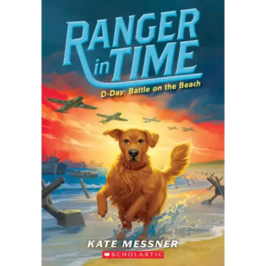 D-Day: Battle on the Beach (Ranger in Time #7): Volume 7
