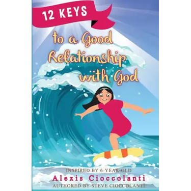 12 Keys to a Good Relationship with God
