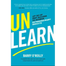 Unlearn: Let Go of Past Success to Achieve Extraordinary Results