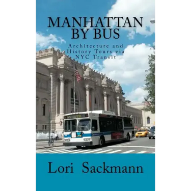 Manhattan by Bus: Architecture and History Tours via NYC transit