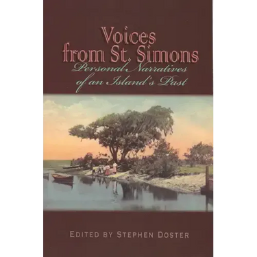 Voices from St. Simons: Personal Narratives of an Island's Past