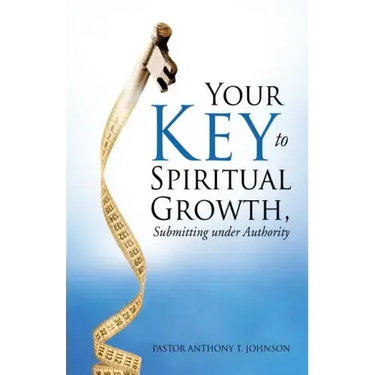 Your Key to Spiritual Growth, Submitting Under Authority
