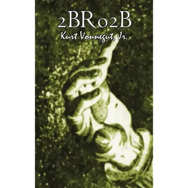 2br02b by Kurt Vonnegut, Science Fiction, Literary