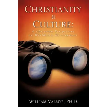 Christianity & Culture: A Christian Perspective on Worldview Development