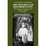 The Henrician Reformation: The Diocese of Lincoln Under John Longland 1521 1547