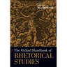The Oxford Handbook of Rhetorical Studies