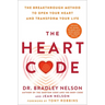 The Heart Code: The Breakthrough Method to Open Your Heart and Transform Your Life