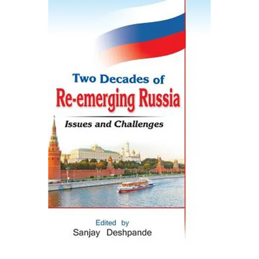 Two Decades of Re-Emerging Russia: Challenges and Prospects