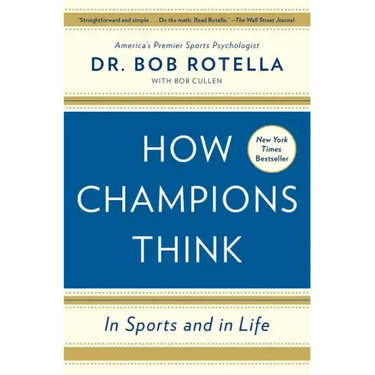 How Champions Think: In Sports and in Life