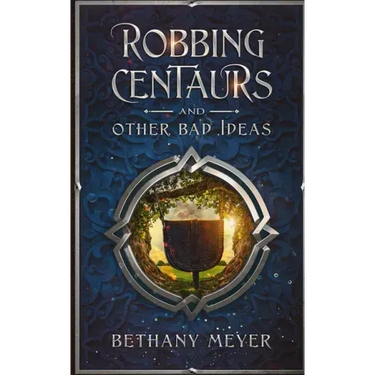 Robbing Centaurs and Other Bad Ideas