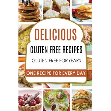 Gluten Free: Gluten Free Recipes - Gluten Free Cookbook - Gluten Free Diet - Gluten Free Books - Gluten Free Baking - Gluten Free Recipes