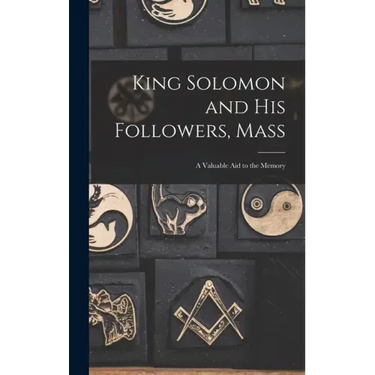 King Solomon and His Followers, Mass: a Valuable Aid to the Memory