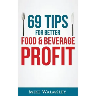 69 Tips to Better Food & Beverage Profit