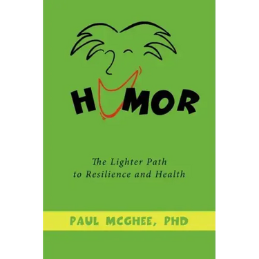 Humor: The Lighter Path to Resilience and Health
