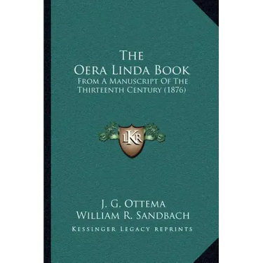 The Oera Linda Book: From A Manuscript Of The Thirteenth Century (1876)