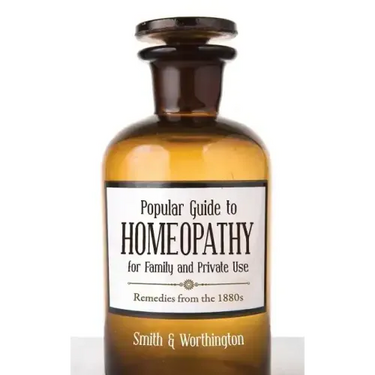 Popular Guide to Homeopathy for Family and Private Use