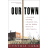 Our Town: A Heartland Lynching, a Haunted Town, and the Hidden History of White America