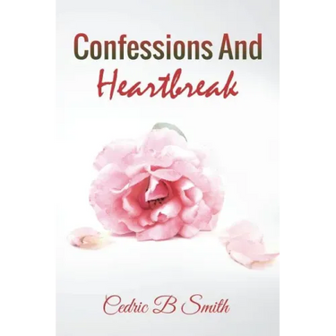 Confessions and Heartbreak