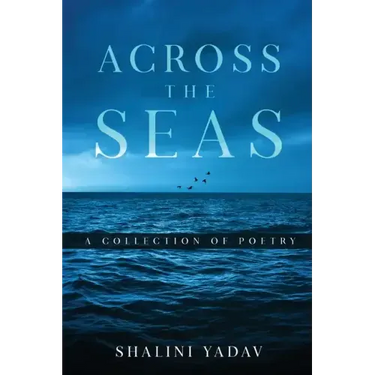 Across the Seas - A Collection of Poetry