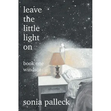 Leave the Little Light On, Book One: Windsor