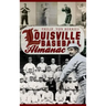 The Louisville Baseball Almanac
