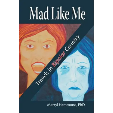 Mad Like Me: Travels in Bipolar Country