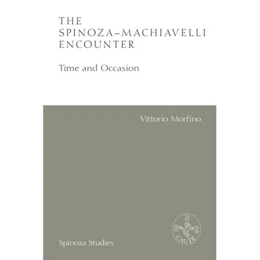 The Spinoza-Machiavelli Encounter: Time and Occasion