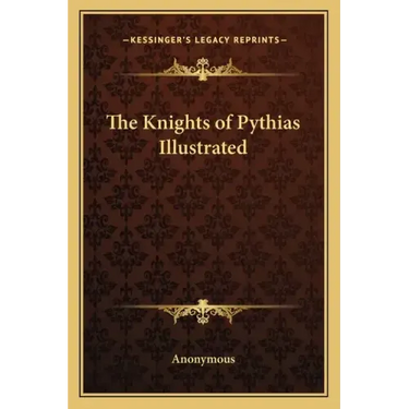 The Knights of Pythias Illustrated