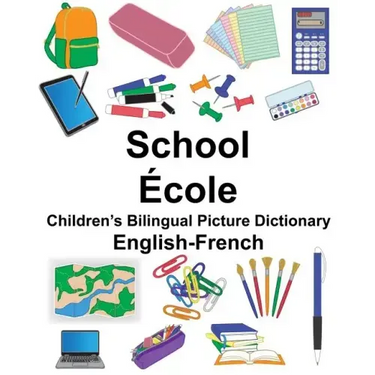 English-French School/École Children's Bilingual Picture Dictionary
