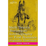 Mark Twain's (Burlesque) Autobiography and First Romance