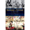 Slovenians in Cleveland: A History