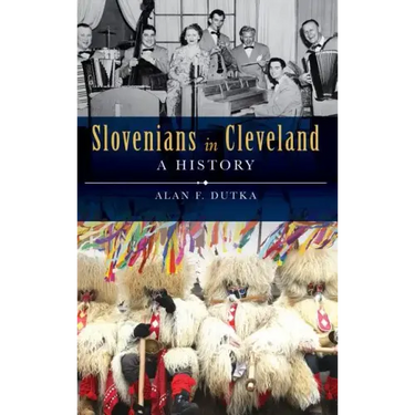 Slovenians in Cleveland: A History