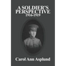A Soldier's Perspective: 1916-1919