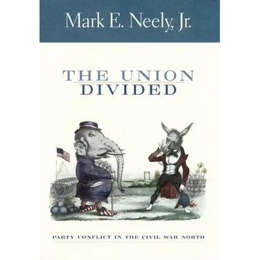 The Union Divided: Party Conflict in the Civil War North