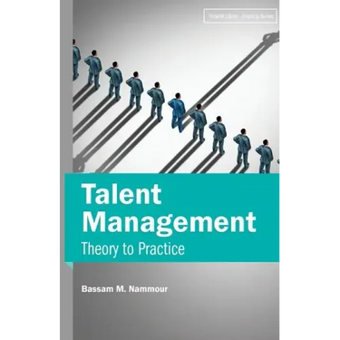 Talent Management: Theory to Practice