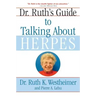 Dr. Ruth's Guide to Talking about Herpes