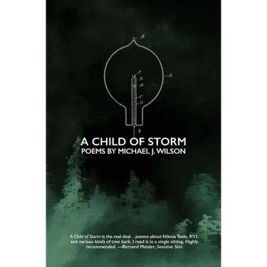 A Child of Storm: Poems by Michael J. Wilson