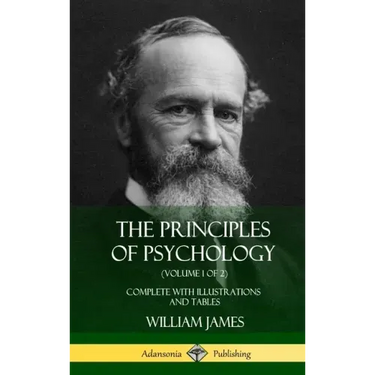 The Principles of Psychology (Volume 1 of 2): Complete with Illustrations and Tables (Hardcover)