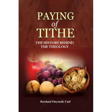 Payment of Tithe: The History Behind the Theology