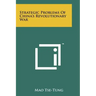 Strategic Problems Of China's Revolutionary War