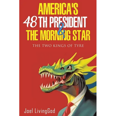 America's 48th President and the Morning Star: The Two Kings of Tyre
