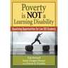 Poverty Is Not a Learning Disability: Equalizing Opportunities for Low Ses Students