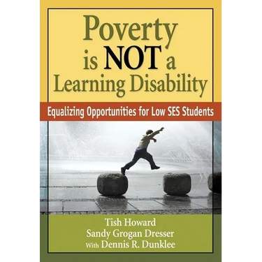 Poverty Is Not a Learning Disability: Equalizing Opportunities for Low Ses Students