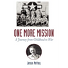 One More Mission: A Journey from Childhood to War