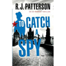 To Catch a Spy