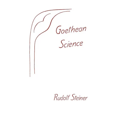 Goethean Science: (Cw 1)